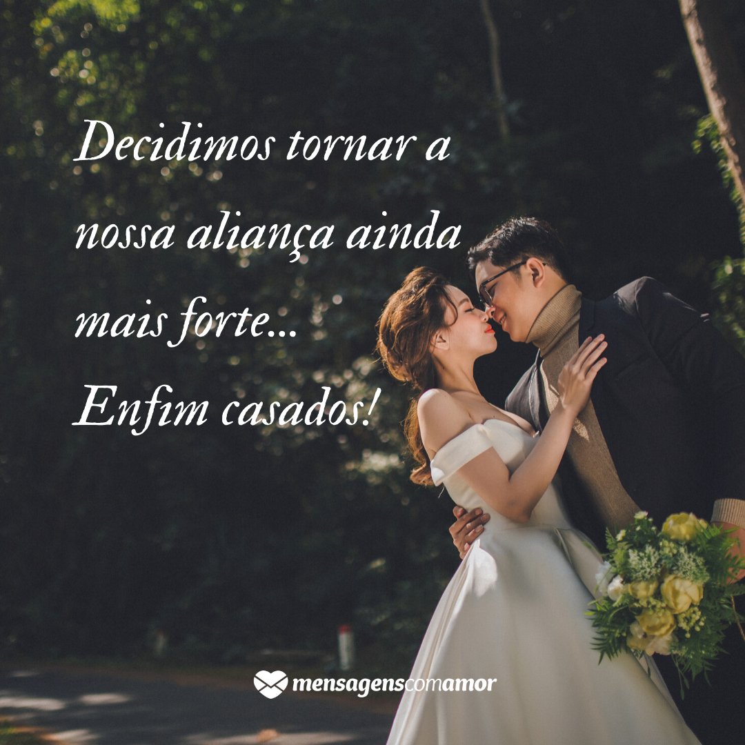 Mensagens Com Amor | Canva 'Decidimos tornar a nossa aliança ainda mais forte... Enfim casados!' - Legendas para fotos de casamento