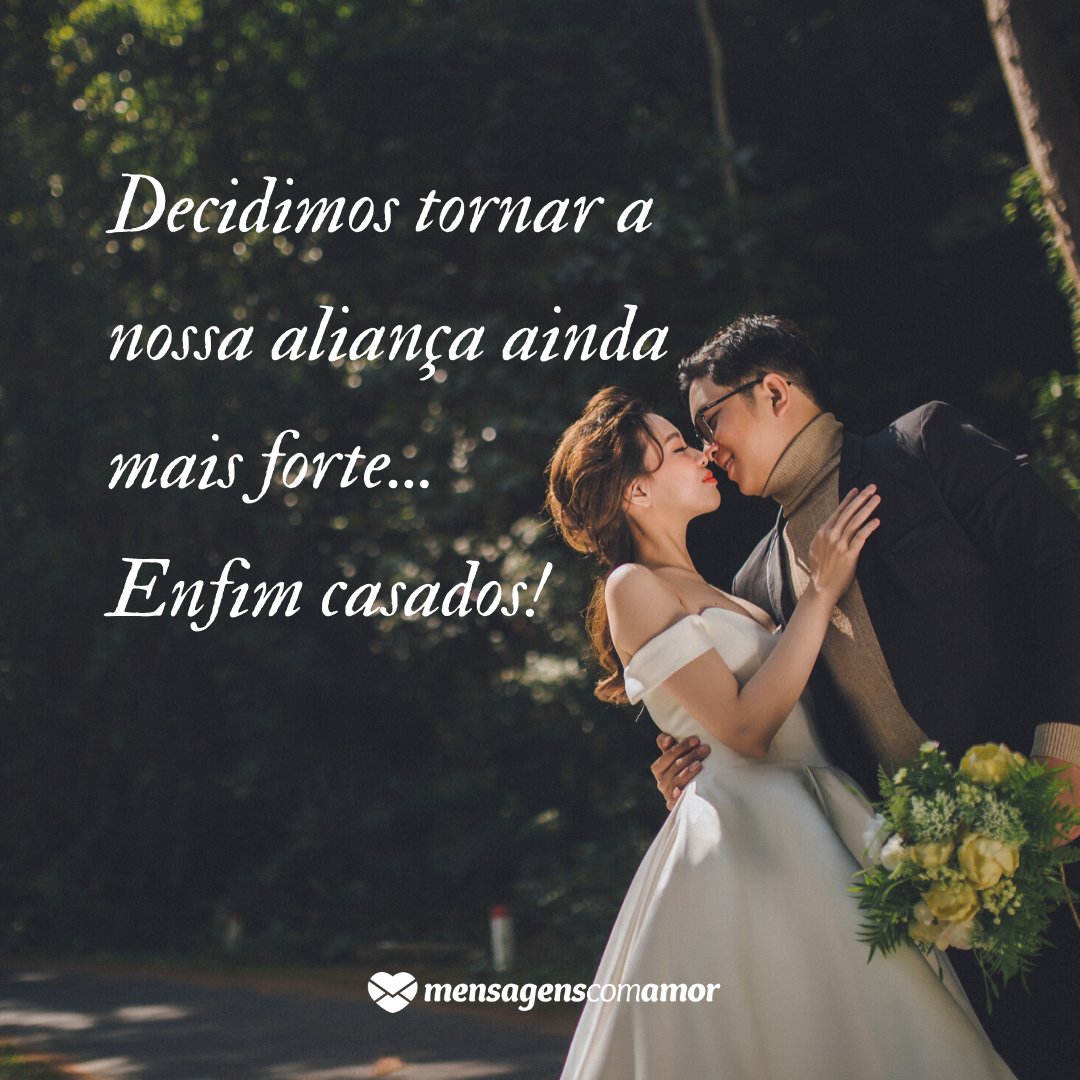 'Decidimos tornar a nossa aliança ainda mais forte... Enfim casados!' - Legendas para fotos de casamento