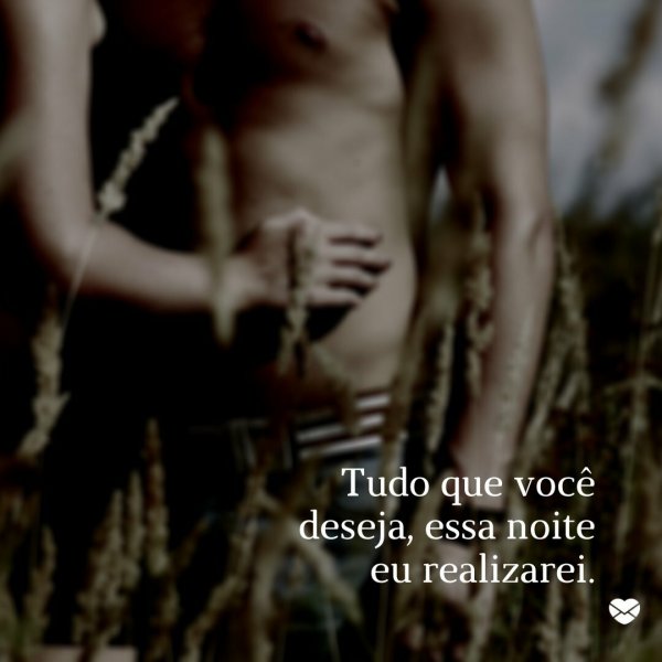 Mensagens Sensuais Invista De Uma Vez Na Arte Da Conquista