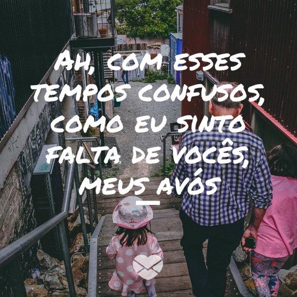 Canva/Mensagens com Amor 'Ah, com esses tempos confusos, como eu sinto falta de vocês, meus avós' - Saudades dos Avós