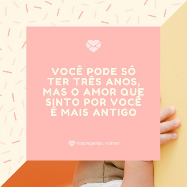 Hoje Faz 3 Anos Que Te Conheci Mensagens para aniversário de três anos. Deseje alegria!