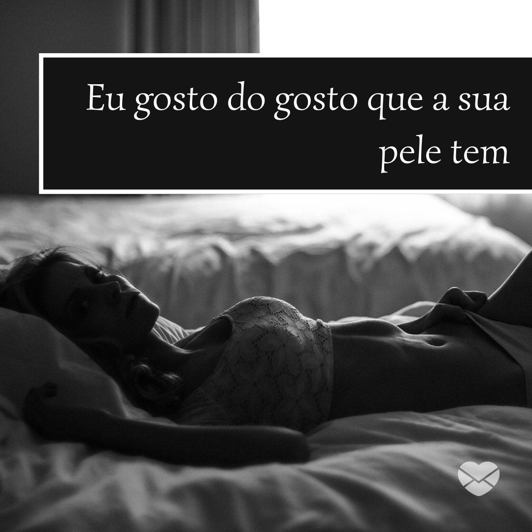 Mensagens Com Amor/Canva 'Eu gosto do gosto que a sua pele tem' - Mensagens Sensuais para Namorados