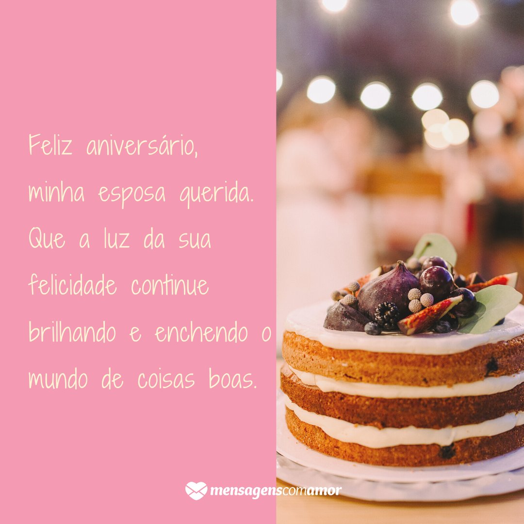 Mensagens Com Amor | Canva ' Feliz aniversário, minha esposa querida. Que a luz da sua felicidade continue brilhando e enchendo o mundo de coisas boas.' - Mensagens de aniversário para a esposa