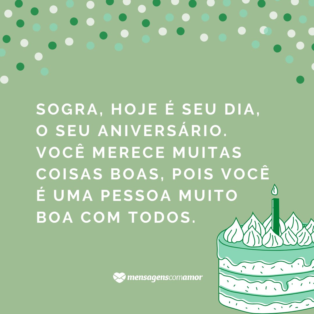 Mensagens Com Amor | Canva 'Sogra, hoje é seu dia, o seu aniversário. Você merece muitas coisas boas, pois você é uma pessoa muito boa com todos.' - Mensagens de aniversário para a sogra