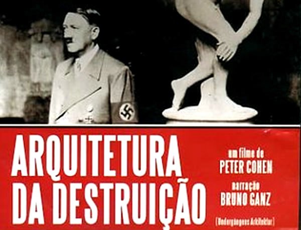 Divulgação/ Documentário Arquitetura da Destruição Documentário Arquitetura da Destruição