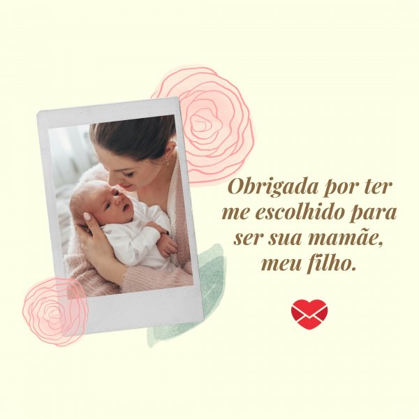 Mensagens com Amor - Canva 'Obrigada por ter me escolhido para ser sua mamãe, meu filho.' - Mensagens para mêsversário de bebê de 2 meses