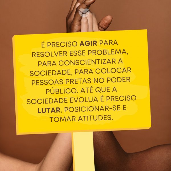 Mensagens Com Amor/ Canva 'É preciso agir para resolver esse problema, para conscientizar a sociedade, para colocar pessoas pretas no poder público. Até que a sociedade evolua é preciso lutar, posicionar-se e tomar atitudes. ' -Mensagens sobre Black Lives Matter