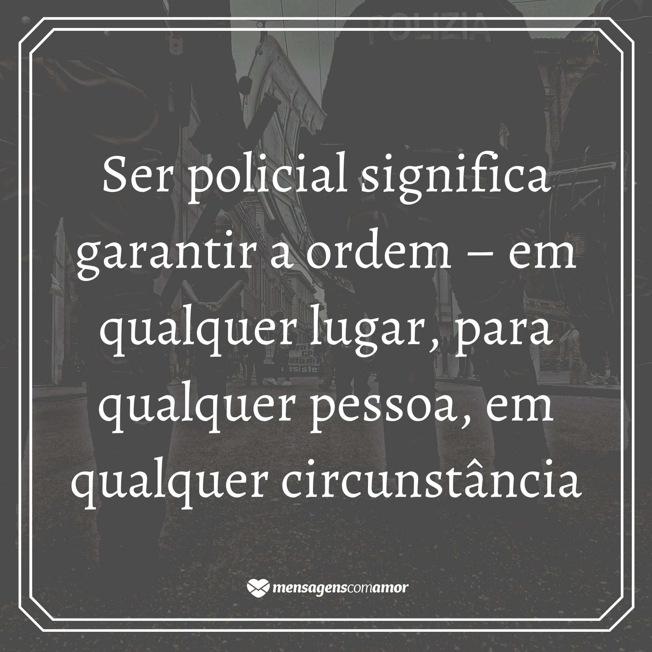 Significado - Frases sobre Polícia - Profissões Significado - Frases sobre Polícia - Profissões