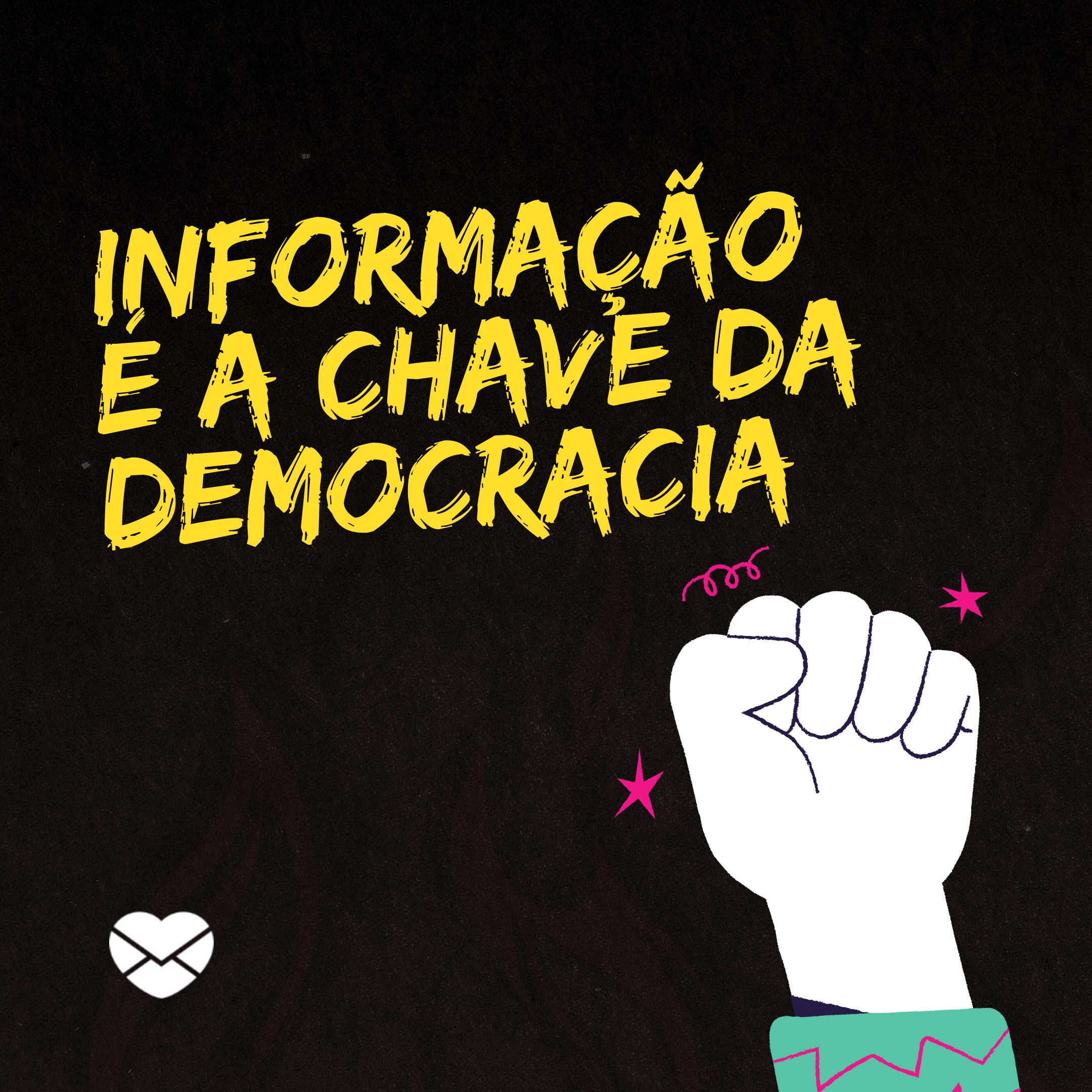 'Informação é a chave da democracia' - Mensagens de defesa à democracia