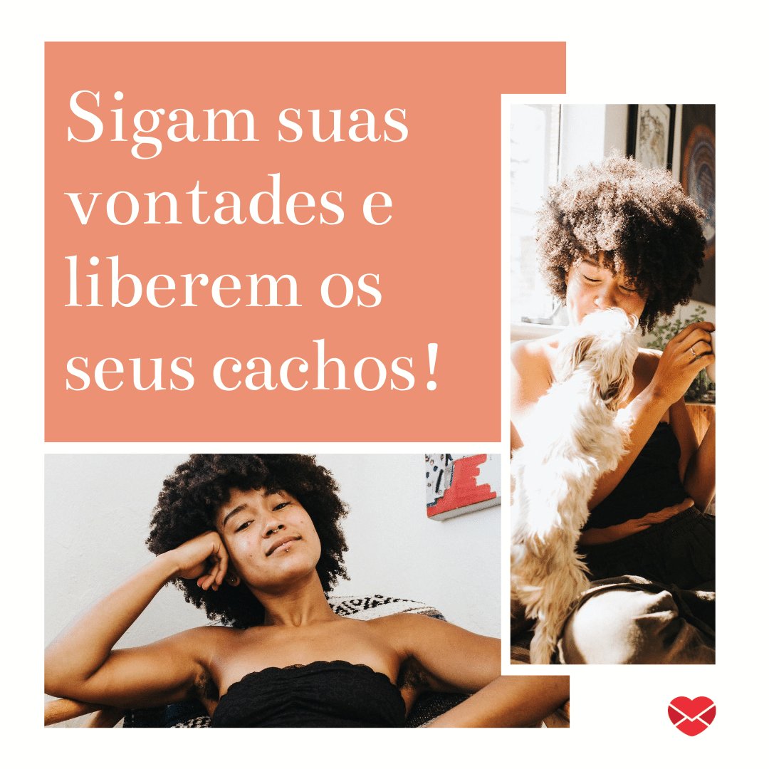 'Sigam suas vontades e liberem os seus cachos!' - Frases para enaltecer a beleza das mulheres de cabelos cacheados