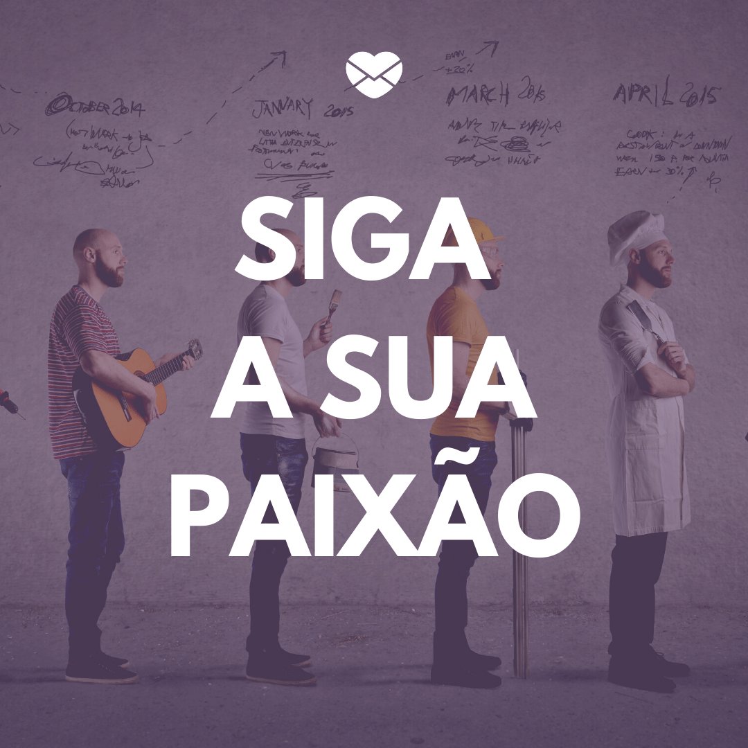 Mensagens Com Amor/Canva 'Siga a sua paixão' - Discurso para Paraninfa - Formatura do Ensino Superior