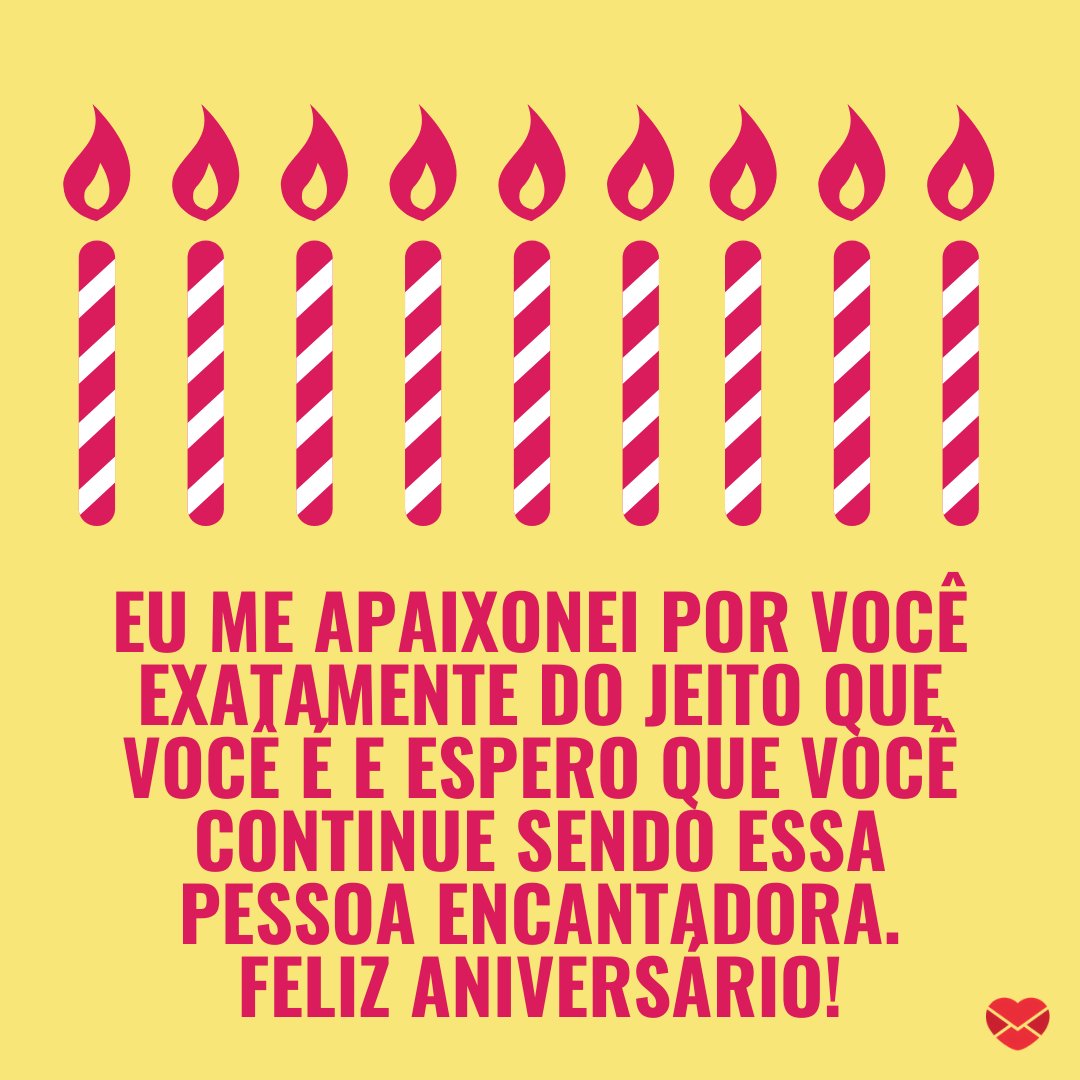Mensagens Com Amor / Canva / DAPA Images 'Eu me apaixonei por você exatamente do jeito que você é e espero que você continue sendo essa pessoa encantadora. Feliz aniversário!' - Feliz Aniversário, Amor