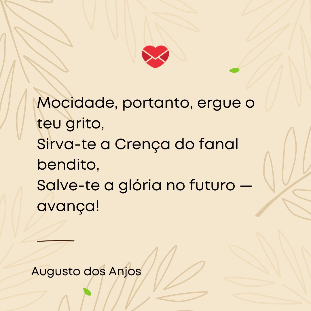 Mensagens Com Amor / Canva 'Mocidade, portanto, ergue o teu grito (...)' - Mensagens de Otimismo