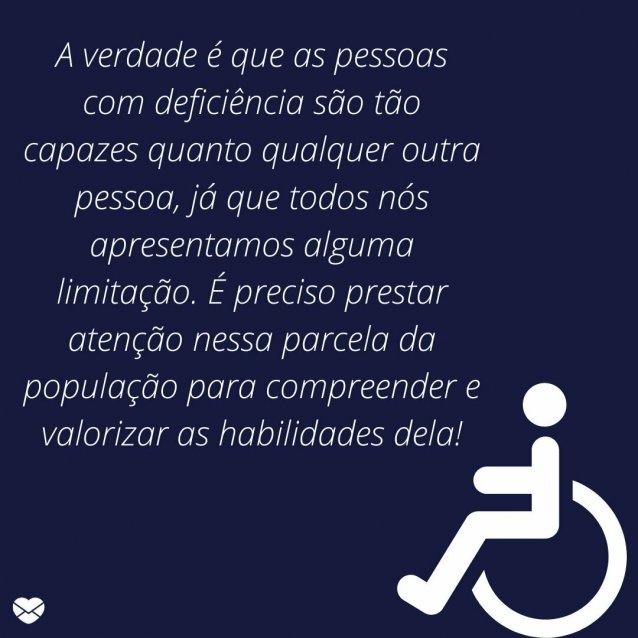 Mensagens sobre inclusão da pessoa com deficiência. Reflita!