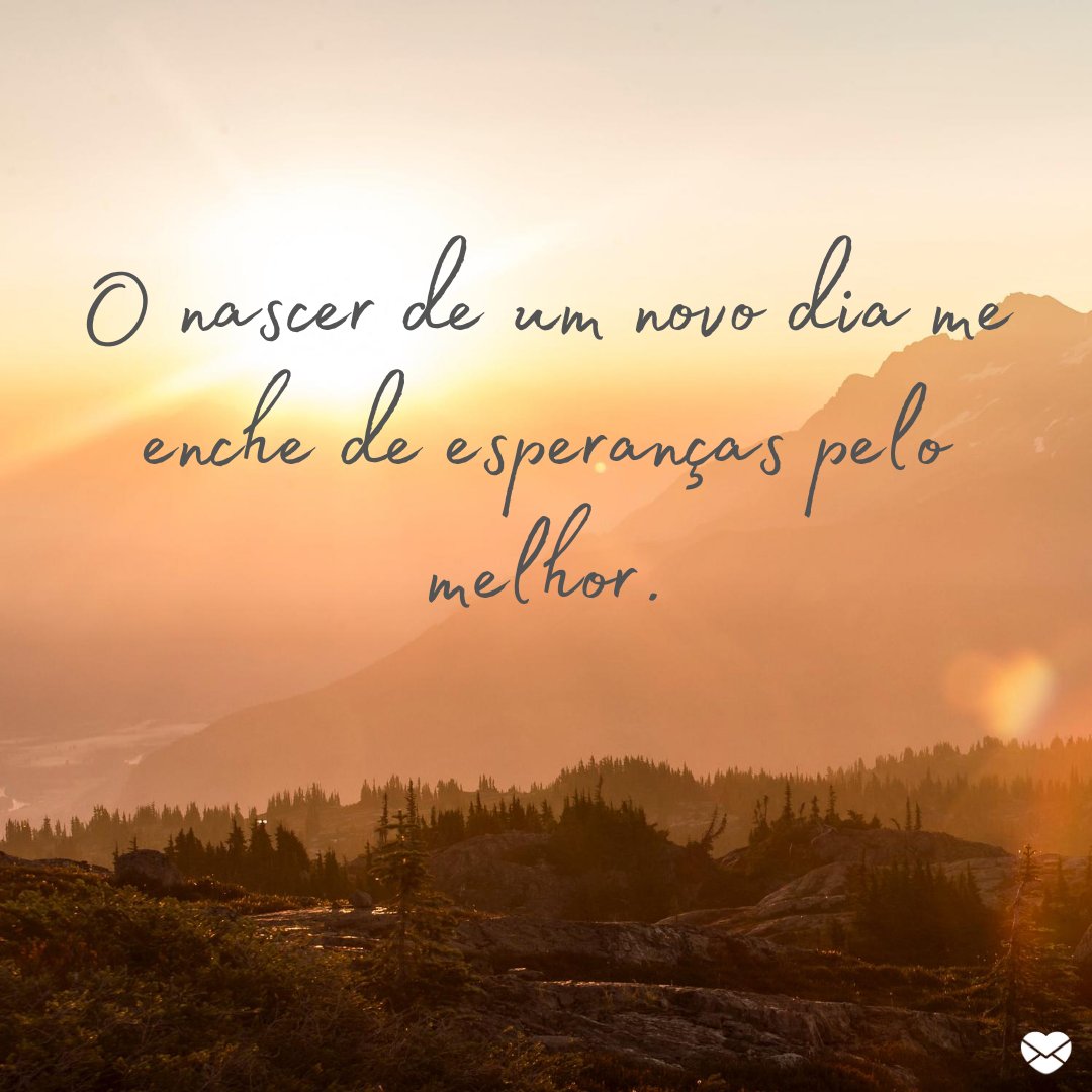 Lindas mensagens de bom dia. Traga otimismo para sua manhã! Lindas mensagens de bom dia. Traga otimismo para sua manhã!