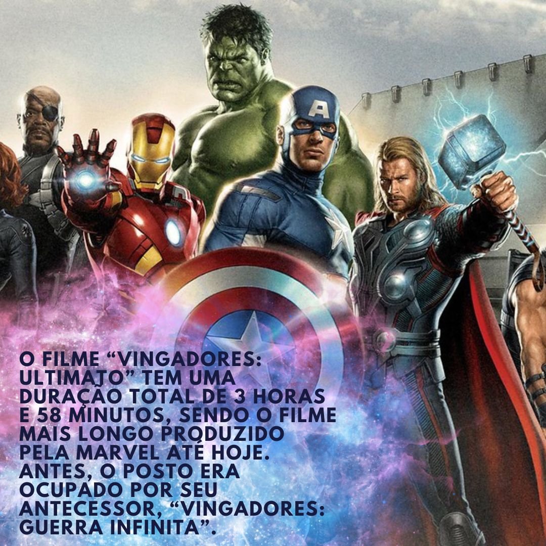 Mensagens com Amor / Canva 'O filme “Vingadores: Ultimato” tem uma duração total de 3 horas e 58 minutos, sendo o filme mais longo produzido pela Marvel até hoje. Antes, o posto era...' - Curiosidades sobre Os Vingadores