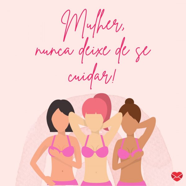 Mensagens Com Amor/Canva 'Mulher, nunca deixe de se cuidar!' - Cuide-se, mulher