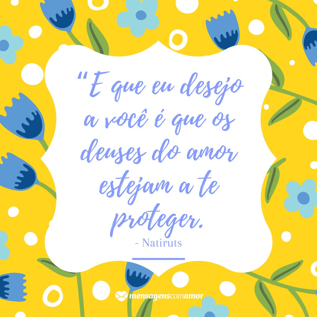 Mensagens Com Amor/Canva '“E que eu desejo a você é que os deuses do amor estejam a te proteger.' - Mensagens musicais de bom dia