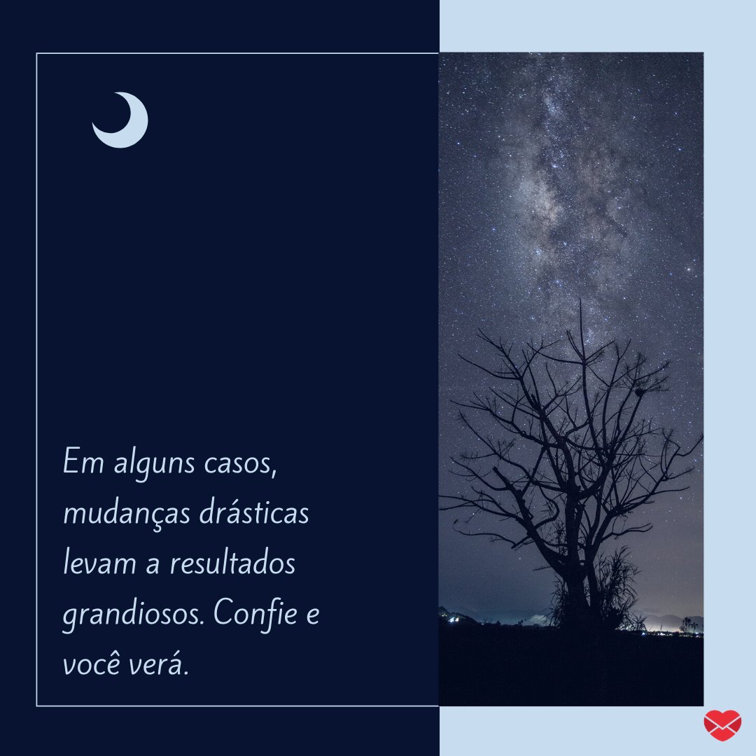 Mensagens Com Amor / Canva. 'Em alguns casos, mudanças drásticas levam a resultados grandiosos. Confie e você verá.' - Mensagens musicais de boa noite.