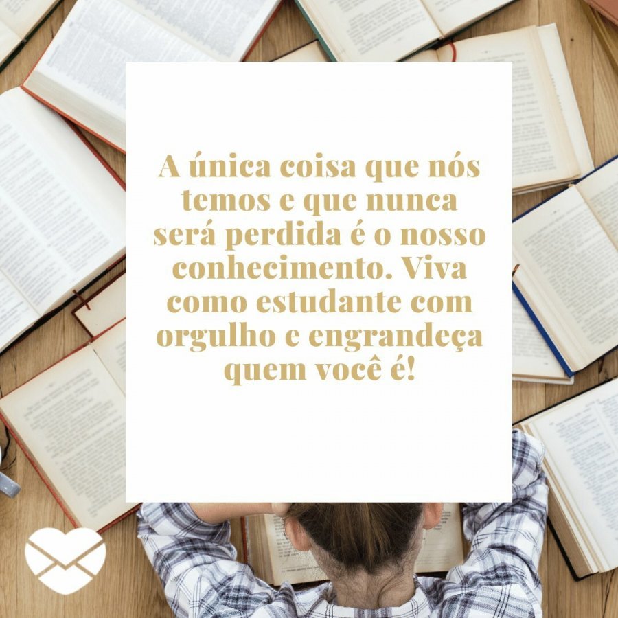 Frases de incentivo aos estudantes. Mostre por que aprender!