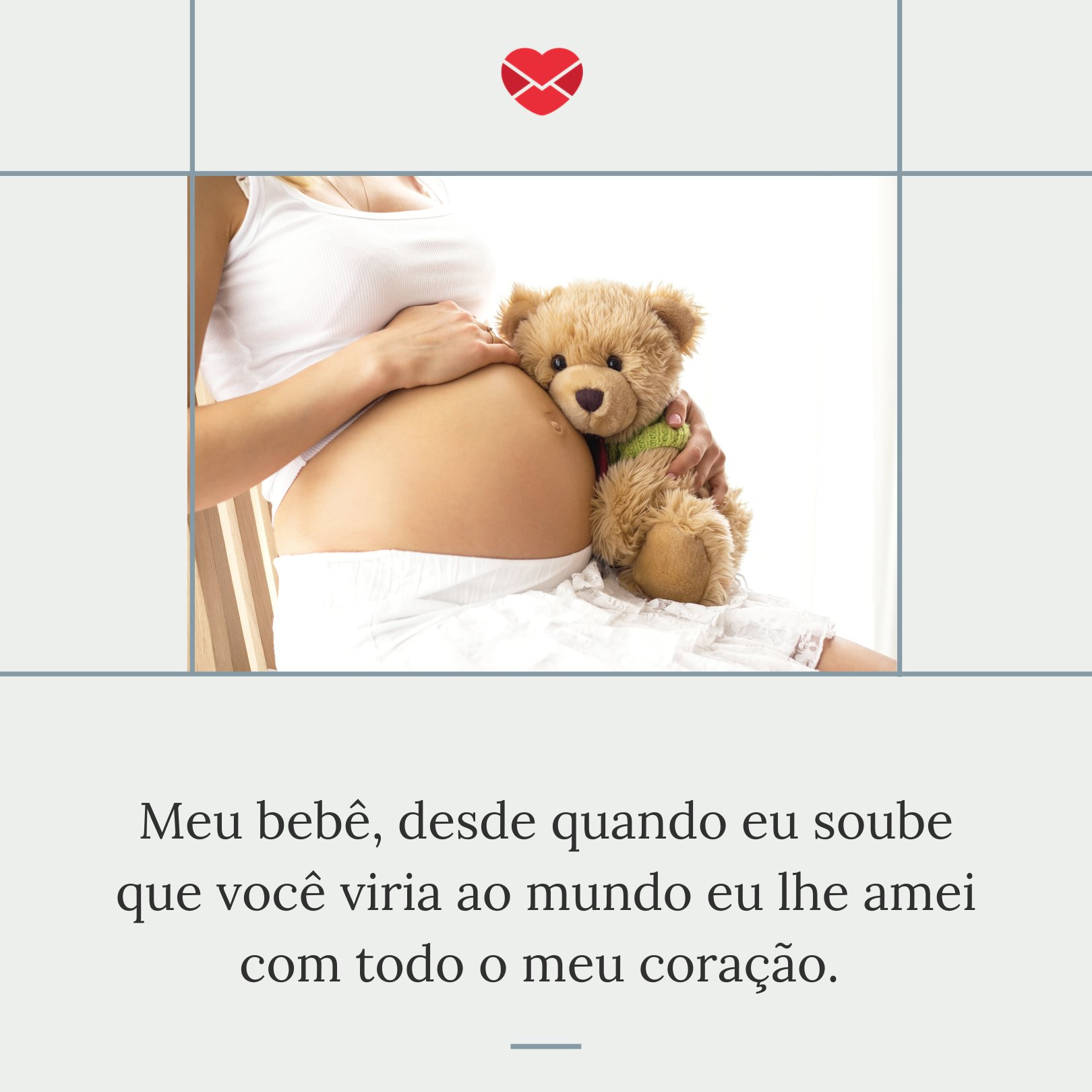 'Meu bebê, desde quando eu soube que você viria ao mundo eu lhe amei com todo o meu coração.' - Mensagens para bebê de 4 meses