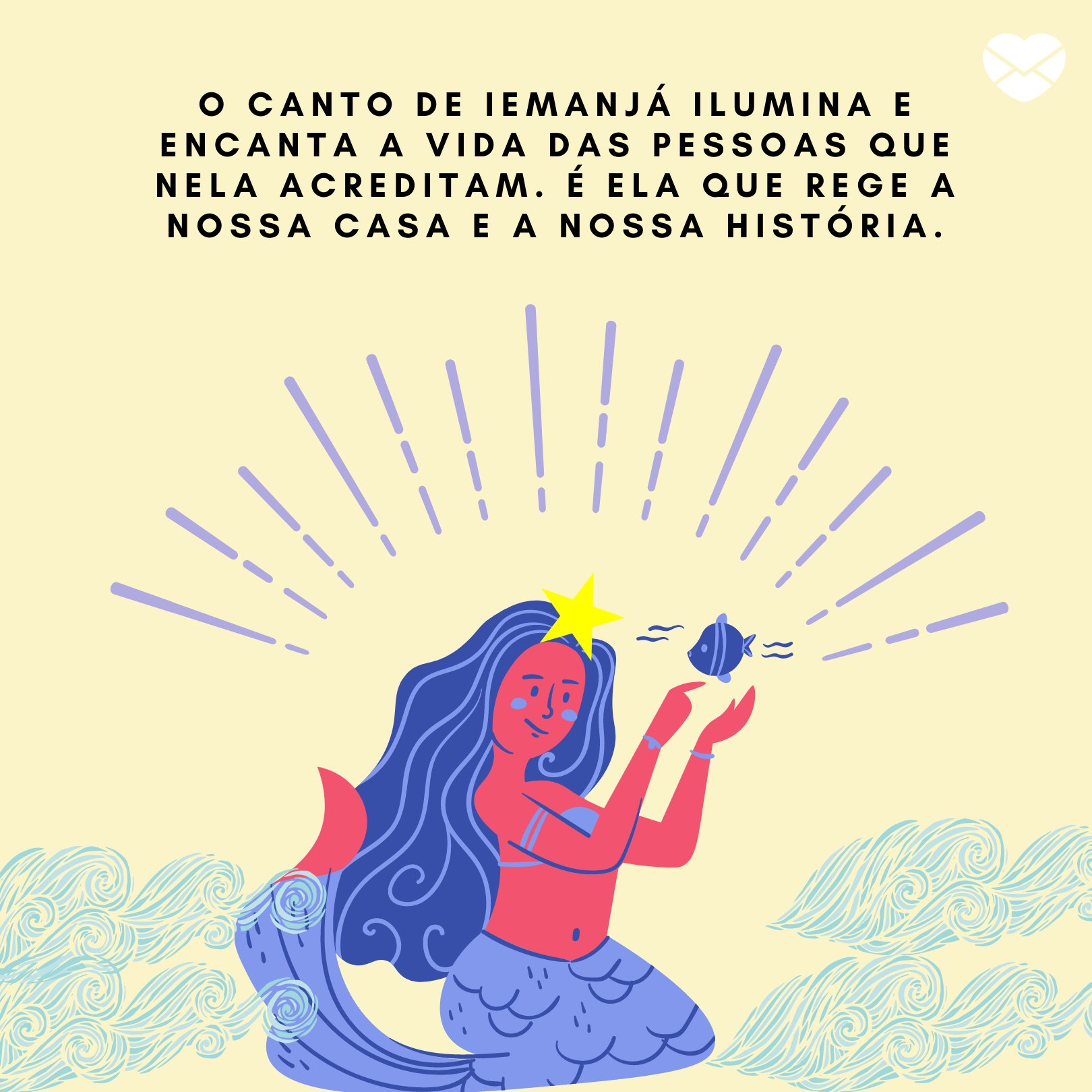 'O canto de Iemanjá ilumina e encanta a vida das pessoas que nela acreditam. É ela que rege a nossa casa e a nossa história.' - Frases de saudação à Iemanjá