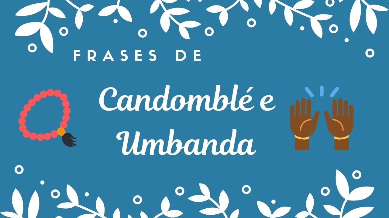 Thumbnail vídeo youtube - Frases de Candomblé e Umbanda