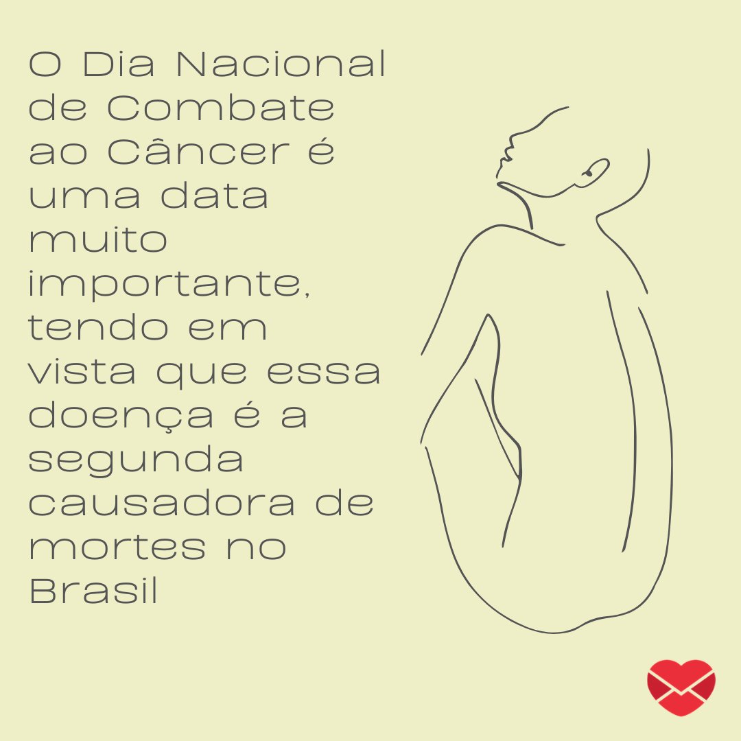 'O Dia Nacional de Combate ao Câncer é uma data muito importante, tendo em vista que essa doença é a segunda causadora de mortes no Brasil' -  Mensagens para o Dia Nacional de Combate ao Câncer