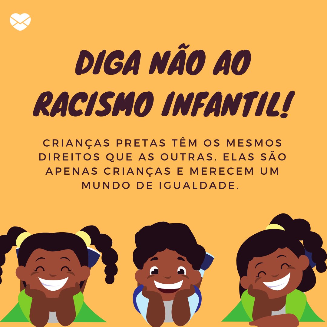 Frases Sobre Racismo Infantil. Combata Esse Mal No Começo!