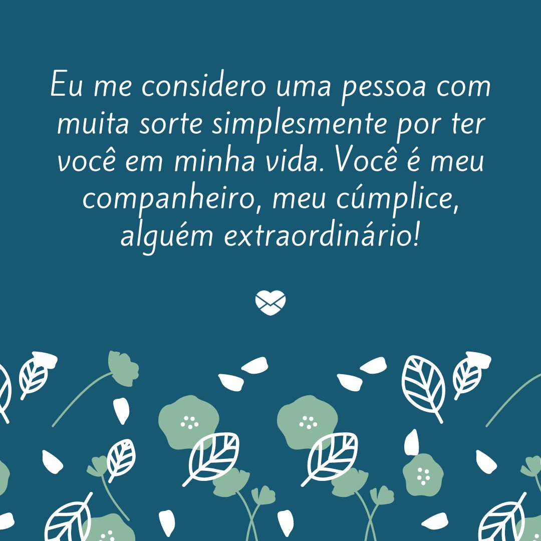 Admirável - Mensagem de amor para pessoa extraordinária - Declarações por característica Admirável - Mensagem de amor para pessoa extraordinária - Declarações por característica
