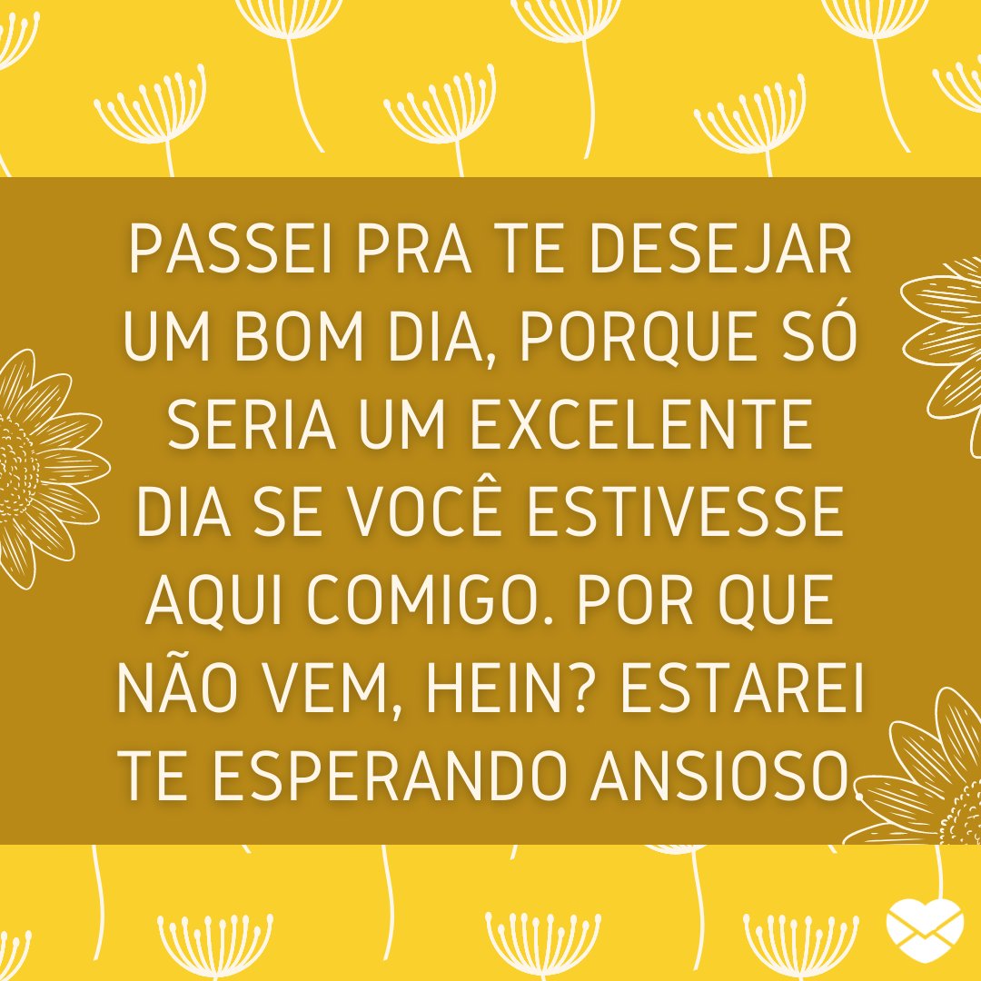 Frases de bom-dia para crush. Cumprimente seu raio de Sol! Frases de bom-dia para crush. Cumprimente seu raio de Sol!