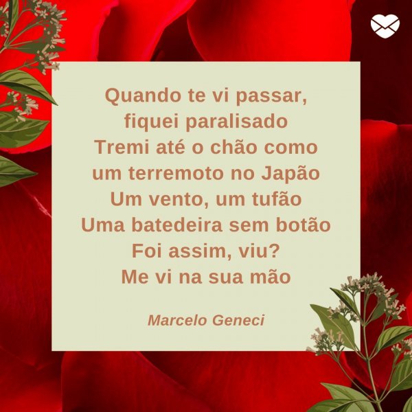 Mensagens com Amor / Canva ''Quando te vi passar, fiquei paralisado Tremi até o chão como um terremoto no Japão Um vento, um tufão Uma batedeira sem botão Foi assim, viu?...' - Músicas Românticas