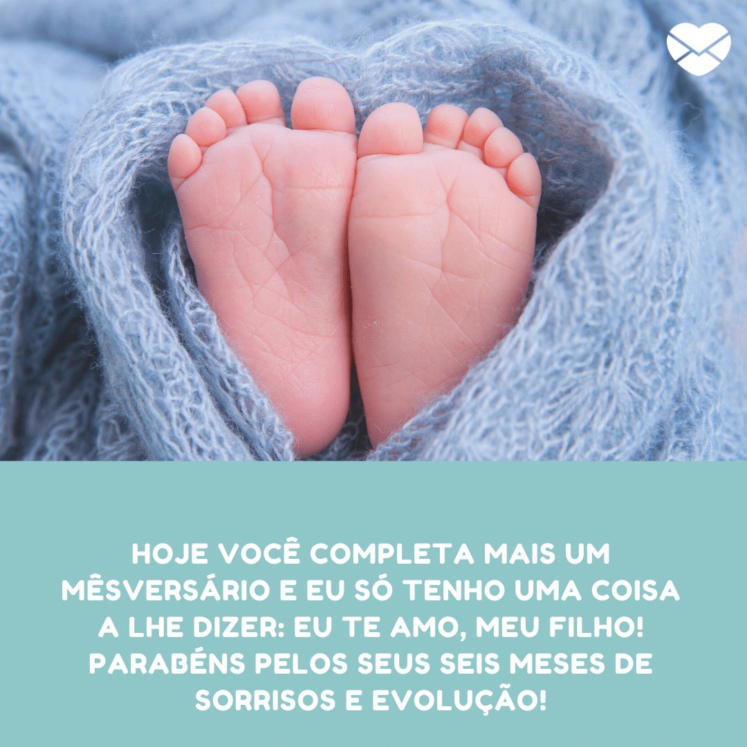 Mensagens com Amor / Canva / axiara 'Hoje você completa mais um mêsversário e eu só tenho uma coisa a lhe dizer: eu te amo, meu filho! Parabéns pelos seus seis meses de sorrisos e evolução!' - Mensagens para mêsversário de bebê de 6 meses