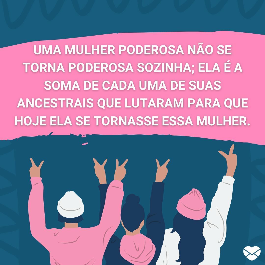 Frases Para Mulheres Poderosas Vamos Falar Sobre Elas