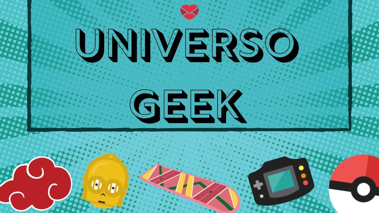 Thumbnail do vídeo 'Universo Geek'