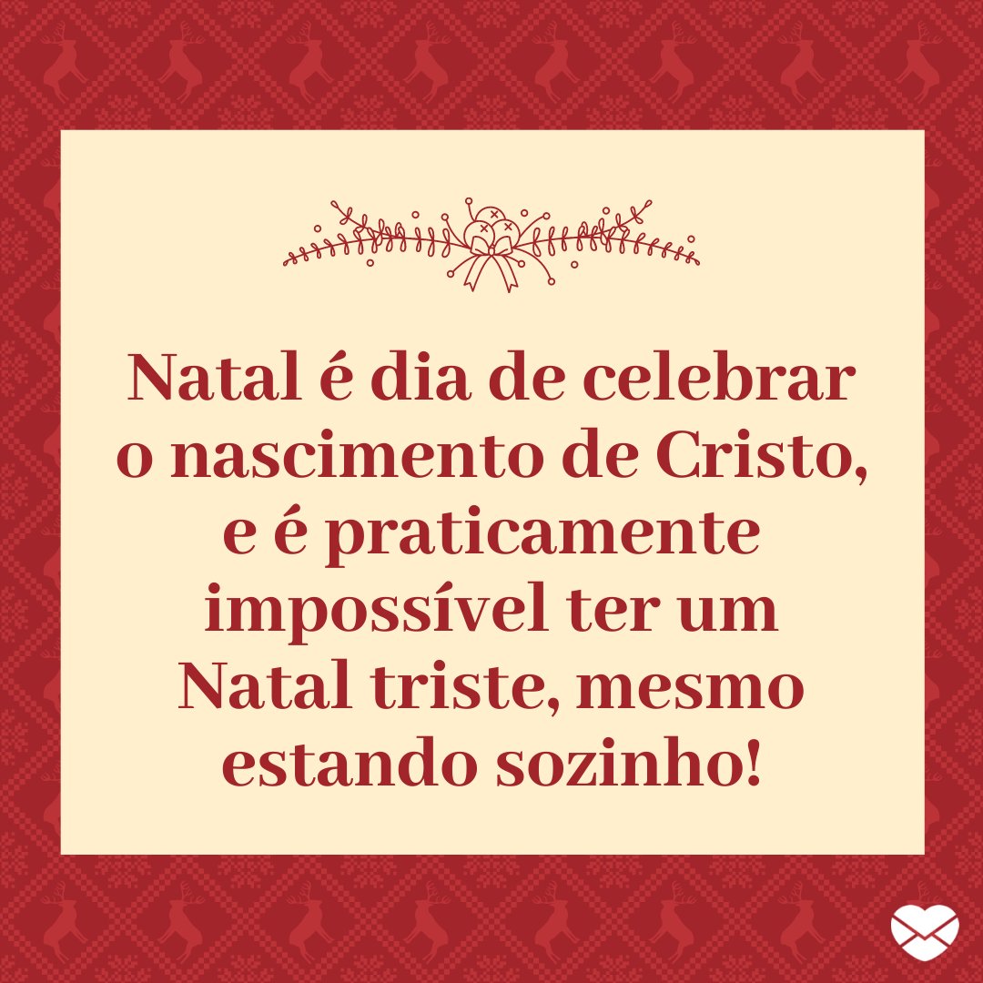 Mensagens para quem vai passar o Natal sozinho: inspire-se! Mensagens para quem vai passar o Natal sozinho: inspire-se!