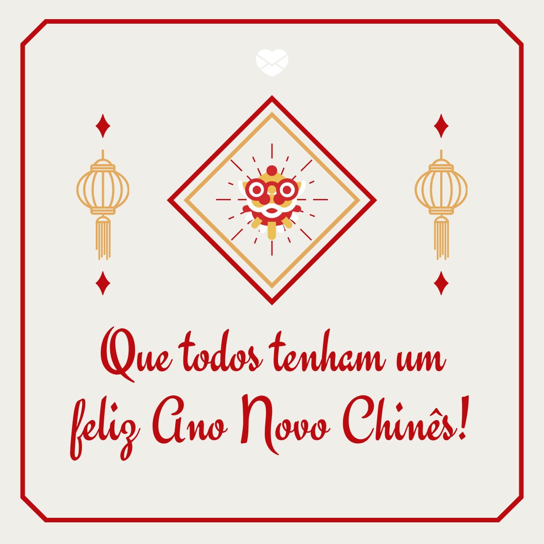 'Que todos tenham um feliz Ano Novo Chinês!' -Mensagens para o Ano Novo Chinês