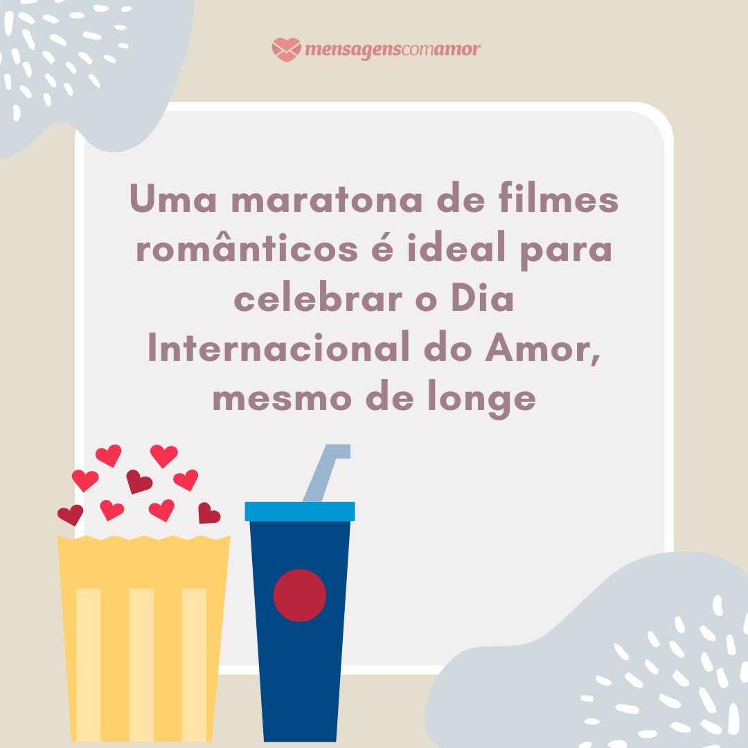 'Uma maratona de filmes românticos é ideal para celebrar o Dia Internacional do Amor, mesmo de longe' - Dicas para celebrar o Dia Internacional do Amor em casa