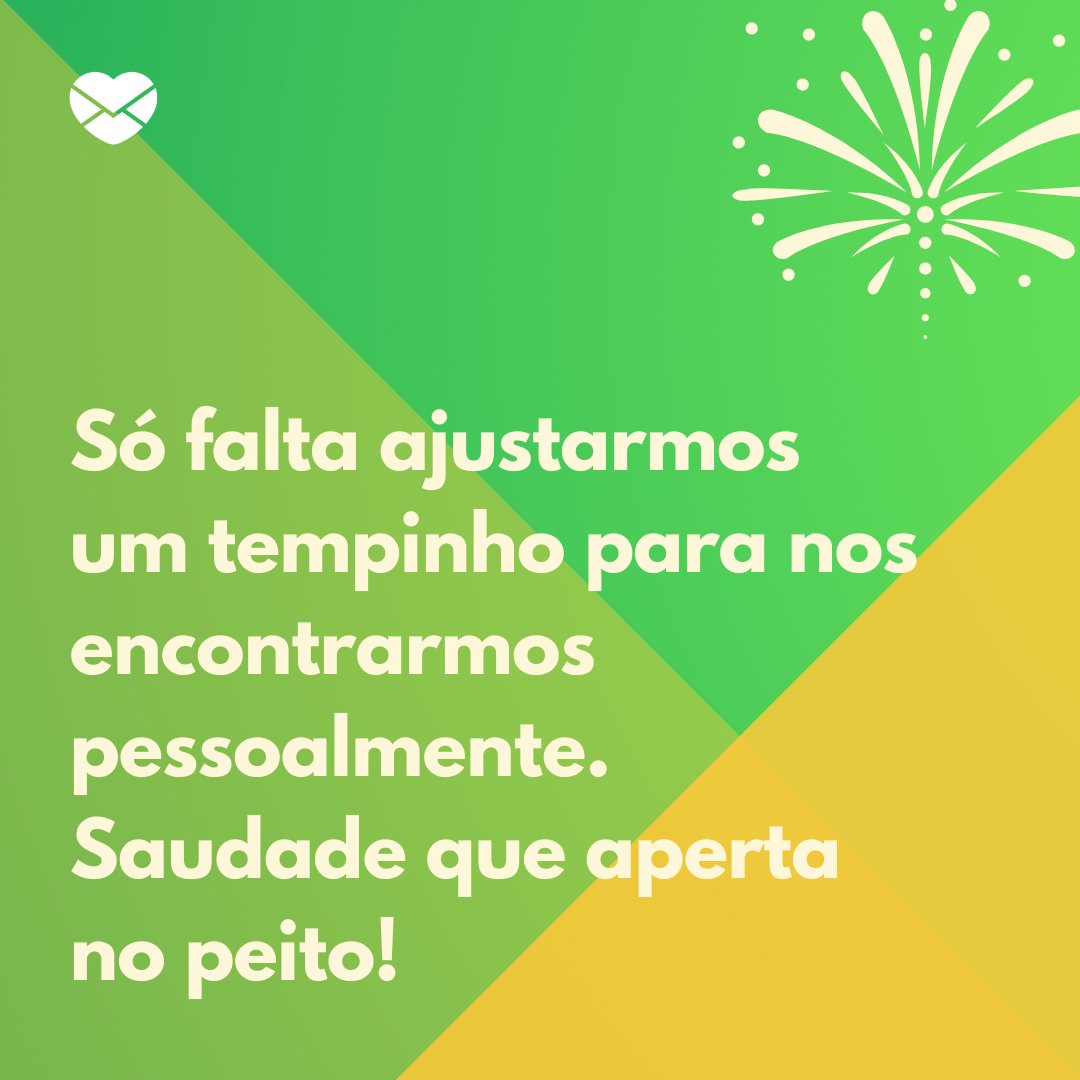 Marketplace Designers / Canva / Mensagens Com Amor 'Só falta ajustarmos um tempinho para nos encontrarmos pessoalmente. Saudade que aperta no peito!' - Mensagens de Boa Tarde
