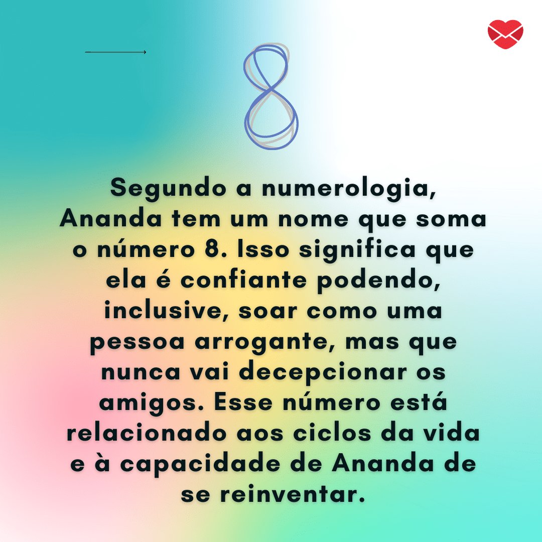 'Segundo a numerologia, Ananda tem um nome que soma o número 8 (...)' - Frases de Ananda