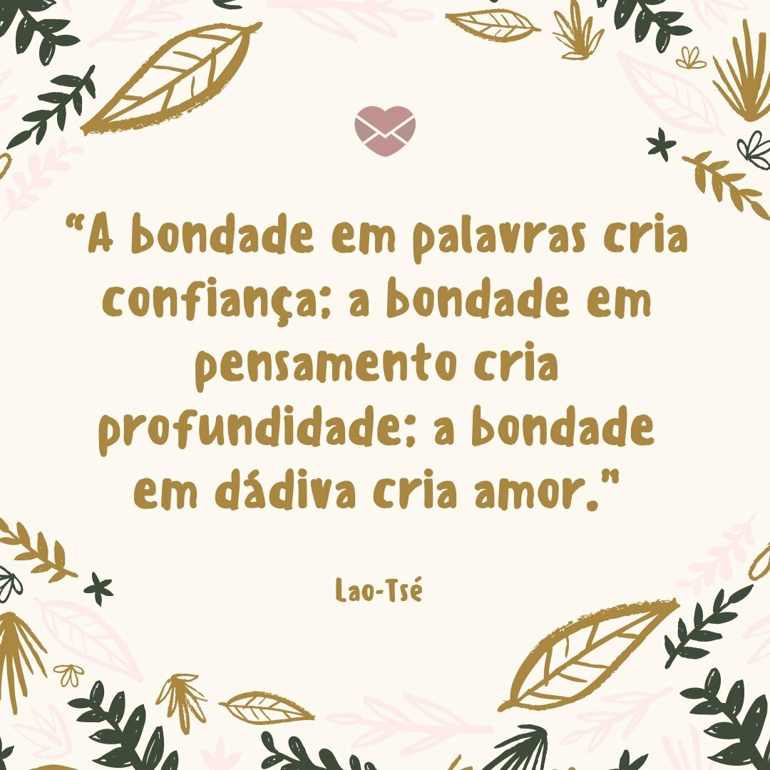 Bondade E Amor Lao Tse Amor Bondade E Amor Lao Tse Amor
