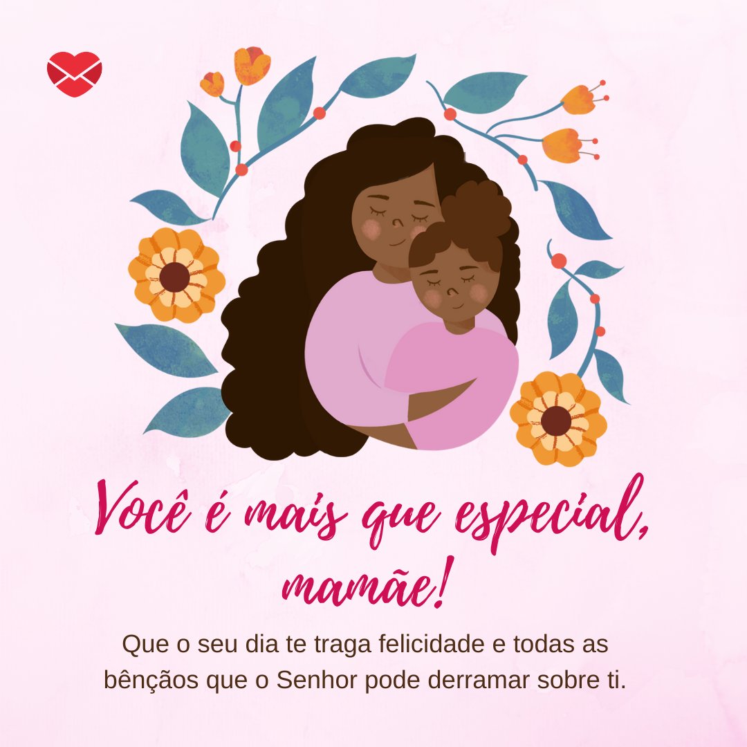 Mensagem Dia Das Mães Para Todas As Mamães - Frases Para Maes