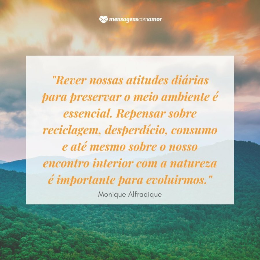 Frases de famosos sobre o meio ambiente. Aprenda com eles!