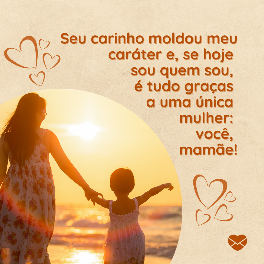 chirsfiedler de pixabay/ sasint de pixabay/ canva/ mensagens com amor 'Seu carinho moldou meu caráter e, se hoje sou quem sou, é tudo graças a uma única mulher: você, mamãe! ' - Mensagens Carinhosas para Mães