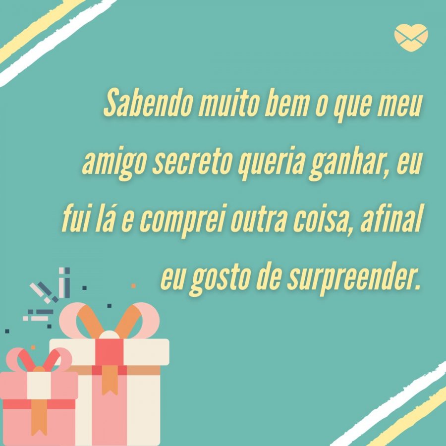 Capriche no presente e na fala com frases para amigo secreto