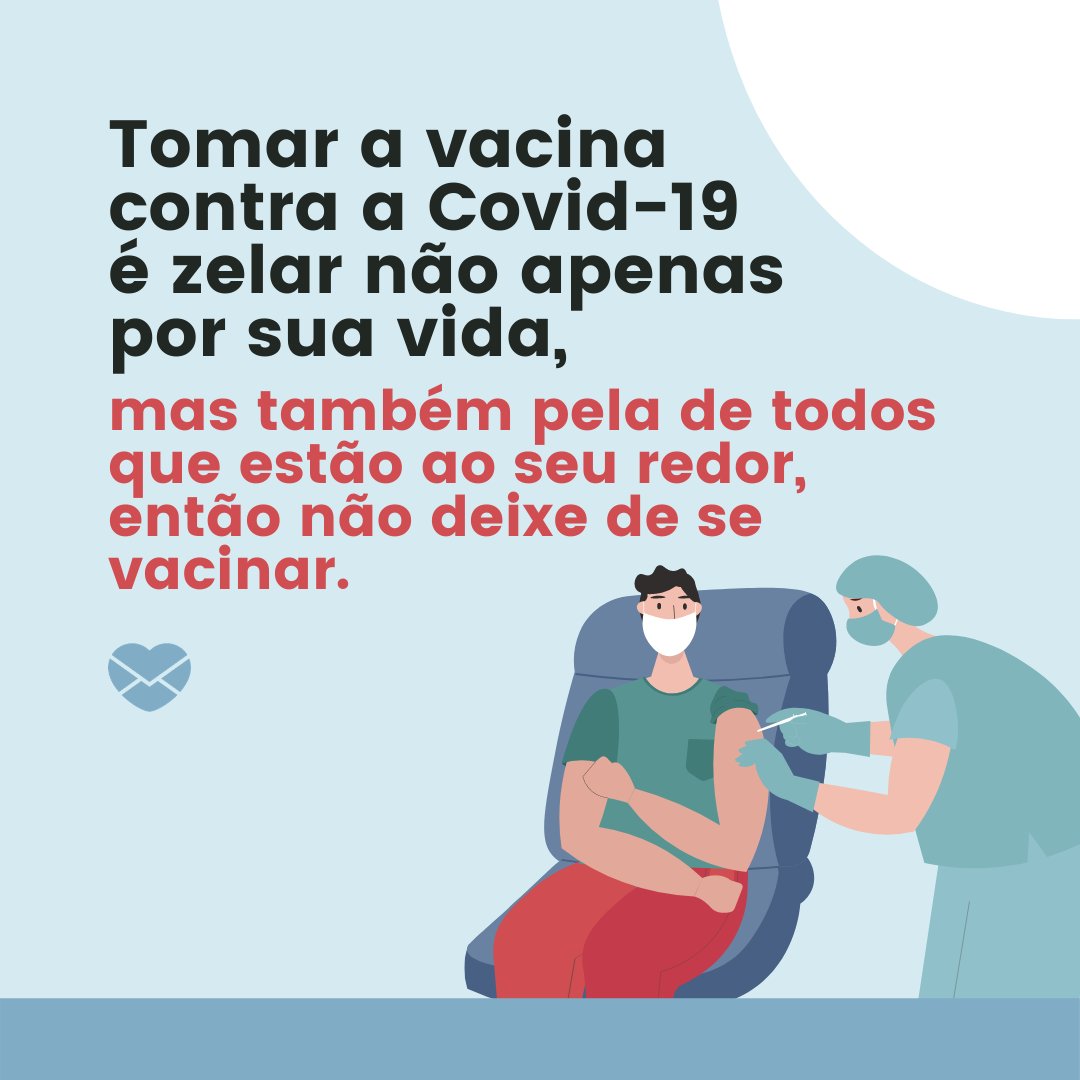 'Tomar a vacina contra a Covid-19 é zelar não apenas por sua vida, mas também pela de todos que estão ao seu redor.' - Mensagens para incentivar a vacinação contra o COVID-19