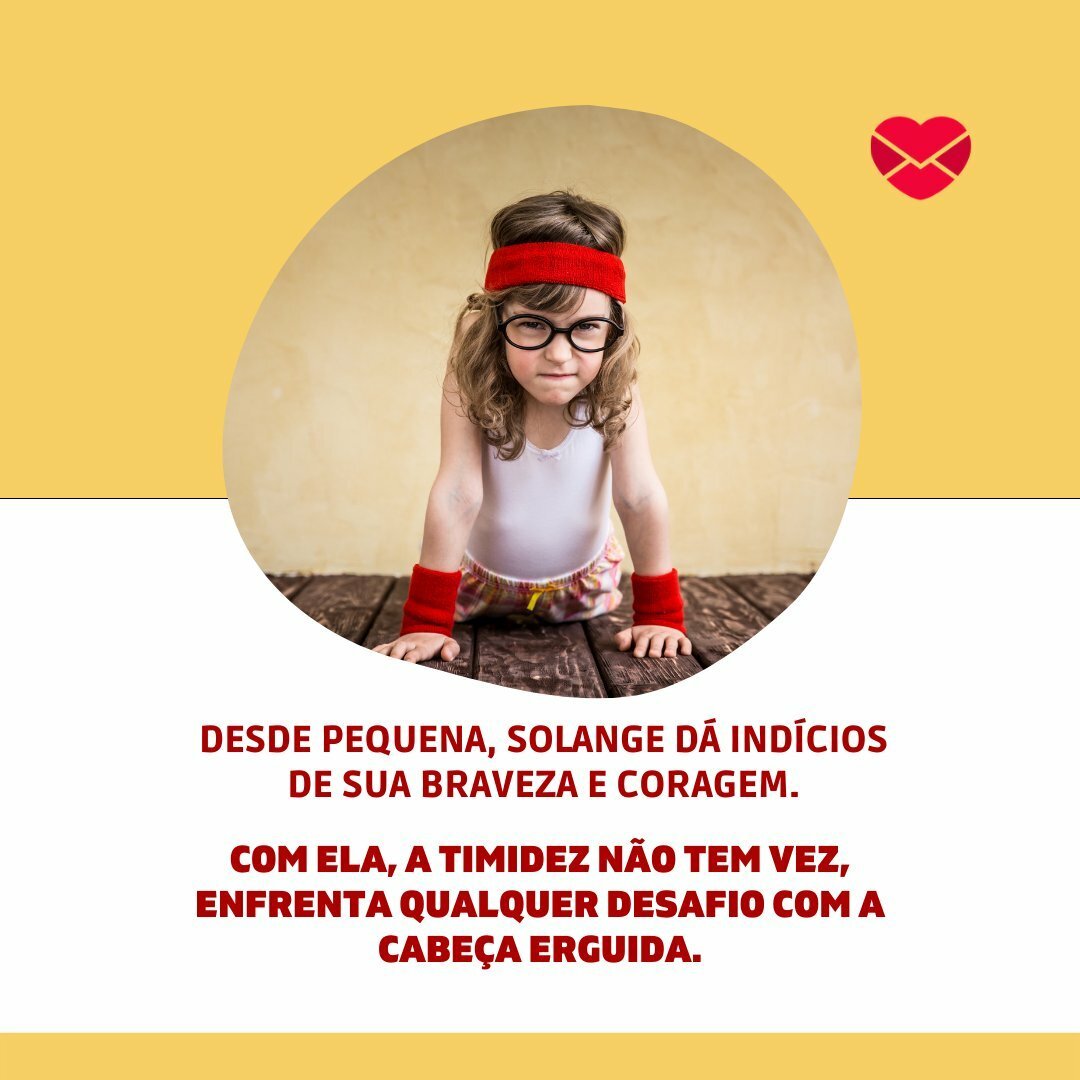 Corajosa desde pequena Significado do nome