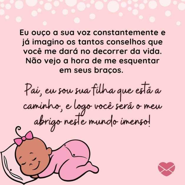 Carta do bebê para o papai faça uma linda surpresa! Carta do bebê para o papai faça uma linda surpresa!