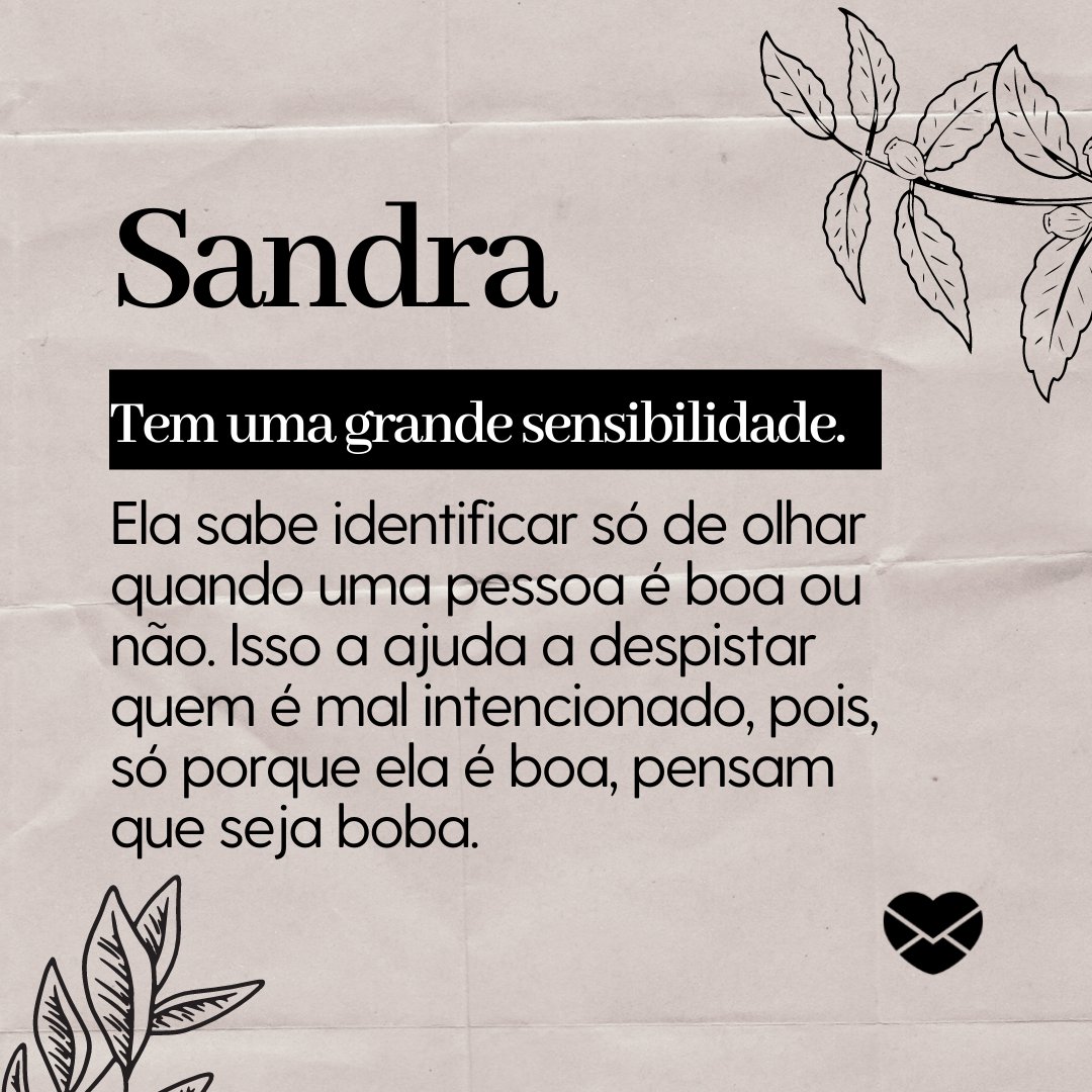 Frases de Sandra: conheça o coração gigantesco dessa mulher!