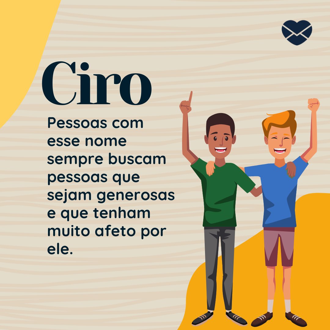 Frases de Ciro descubra curiosidades desse nome antigo